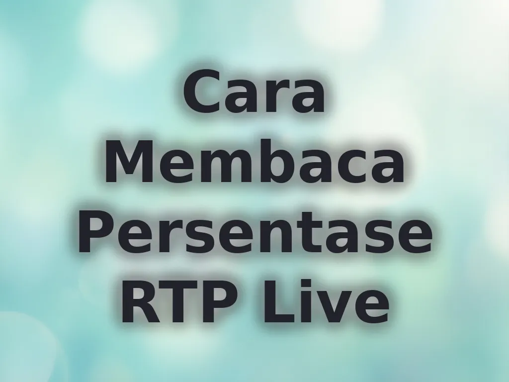 Cara Membaca Persentase RTP Live